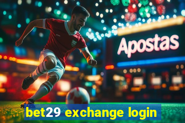 bet29 exchange login